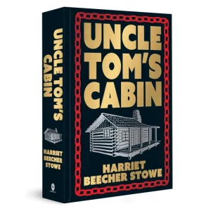 Uncle Tom's Cabin (Deluxe Hardbound Edition)